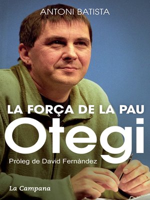 cover image of Otegi, la força de la pau